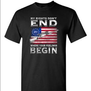 My Rights Don’t End Where Your Feelings Begin T-shirt 2nd Amendment NRA Guns